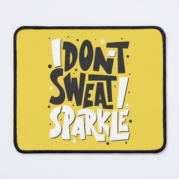 Item preview, I Dont Sweat i Sparkle Shirt, Gym motivational and inspirational quote. designed and sold by graphic-genie.
