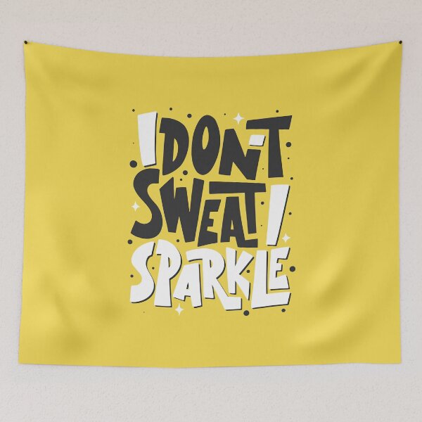 Item preview, I Dont Sweat i Sparkle Shirt, Gym motivational and inspirational quote. designed and sold by graphic-genie.