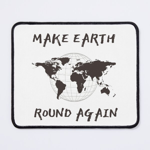Item preview, Make Earth Round Again designed and sold by trendingatees.