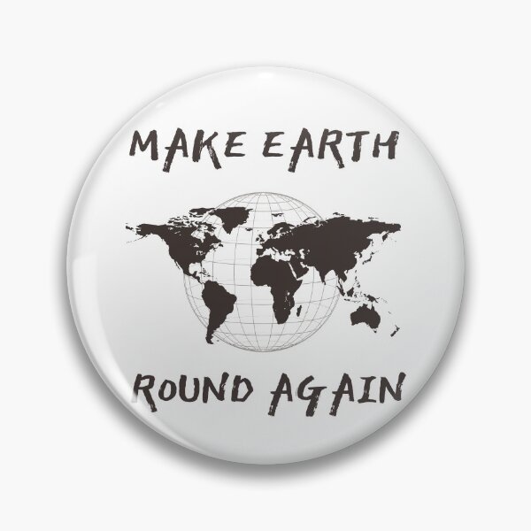 Item preview, Make Earth Round Again designed and sold by trendingatees.