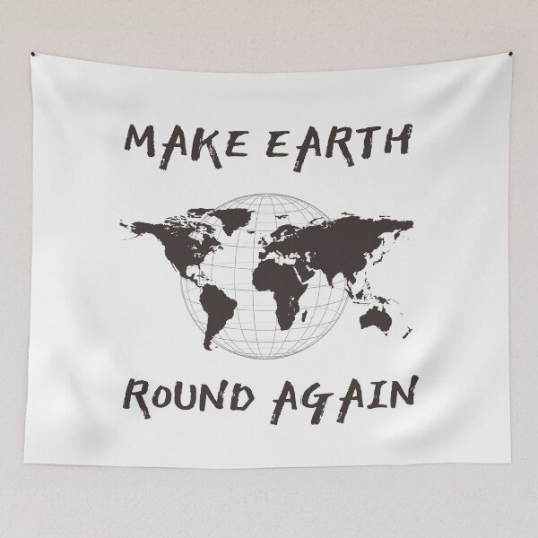Item preview, Make Earth Round Again designed and sold by trendingatees.