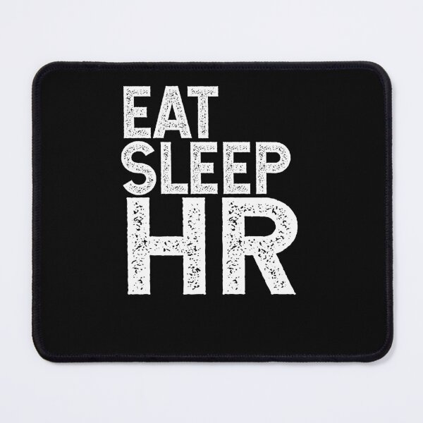 Artikelvorschau, Eat Sleep HR ~ Human Resources Humor Gag entworfen und verkauft von TeesYouWant.