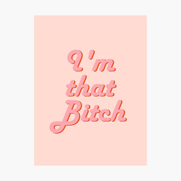 Item preview, I'm That Bitch - Preppy Pink Quote - Girl Quote - Sassy Girl - Preppy Aesthetic 2 designed and sold by Nossikko.