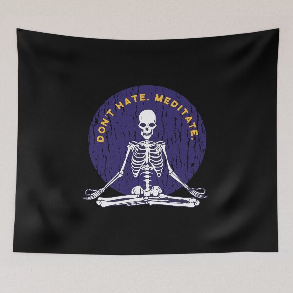Item preview, Don't Hate. Mediate: Skeleton Meditating designed and sold by friendlyspoon.