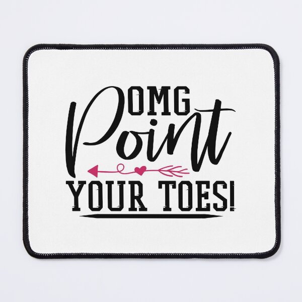 Item preview, Omg Point Your Toes - Cute Girly Ballet Dancer Design Gift Idea For Ballerina designed and sold by Prince - Bestseller ★★★★★.