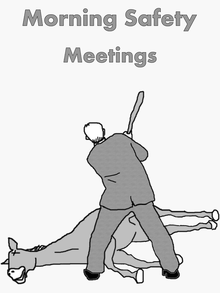 "Morning Safety Meeting" Sticker by MrDaddyTs Redbubble