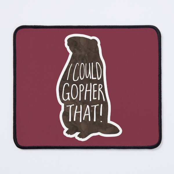 Item preview, I could gopher that! funny saying, pun, gopher designed and sold by hitechmom.