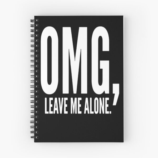 Item preview, OMG Leave Me Alone designed and sold by Zoo-Moo.