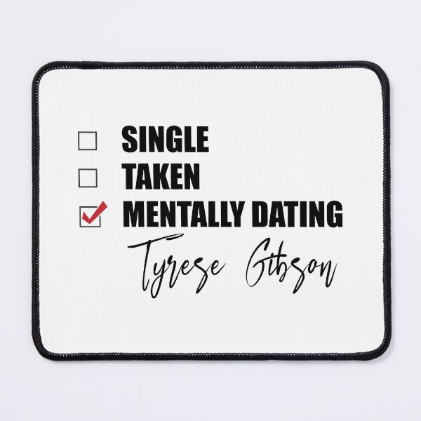 Item preview, Mentally Dating Tyrese Gibson designed and sold by Bend-The-Trendd.