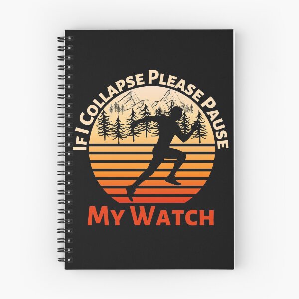 Item preview, if I Collapse Please Pause My Watch Funny Quote for Running Lovers designed and sold by Kaladzishop.