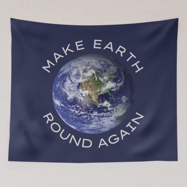 Item preview, Make Earth Round Again designed and sold by trendingatees.