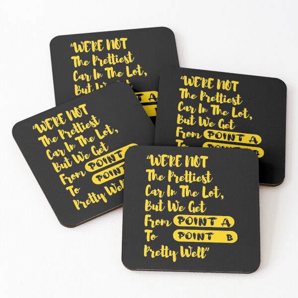 Item preview, We're not the prettiest car in the lot, but we get from point A to point B pretty Well- quote designed and sold by Amirebdesign.