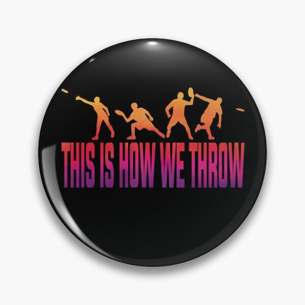 Item preview, This Is How We Throw Disc Golf Style Frisbee Golf Players, Frisbee Golf  designed and sold by YAHIA-14.