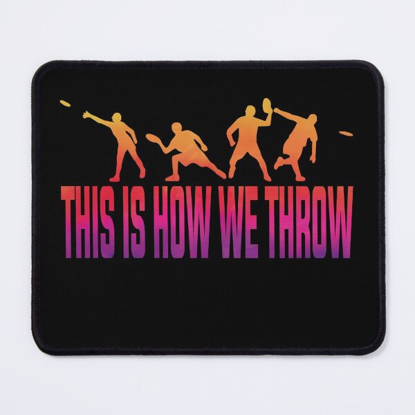 Item preview, This Is How We Throw Disc Golf Style Frisbee Golf Players, Frisbee Golf designed and sold by YAHIA-14.