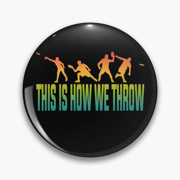 Item preview, This Is How We Throw Disc Golf Style Frisbee Golf Players, Frisbee Golf  designed and sold by YAHIA-14.