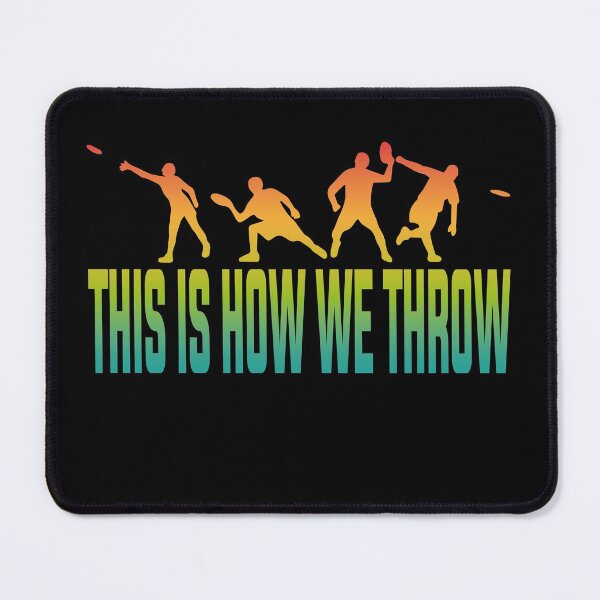 Item preview, This Is How We Throw Disc Golf Style Frisbee Golf Players, Frisbee Golf  designed and sold by YAHIA-14.