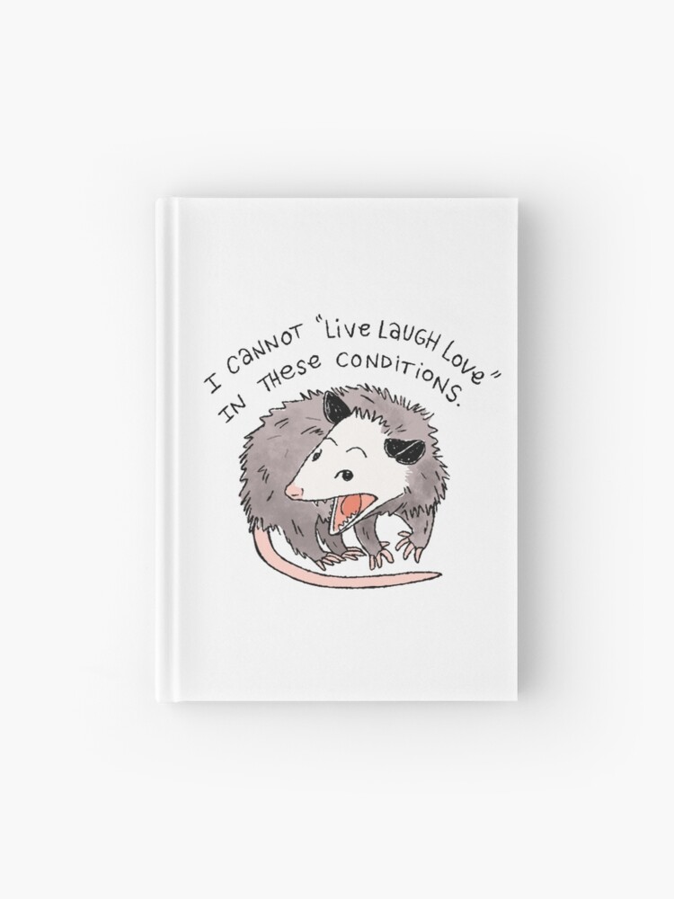 Hardcover Journal, Opossum Live Laugh Love designed and sold by heyouwitheface