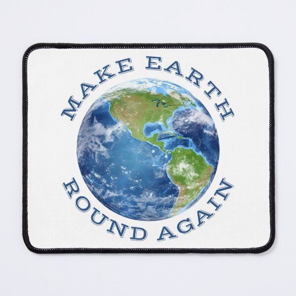 Item preview, Make Earth Round Again designed and sold by trendingatees.