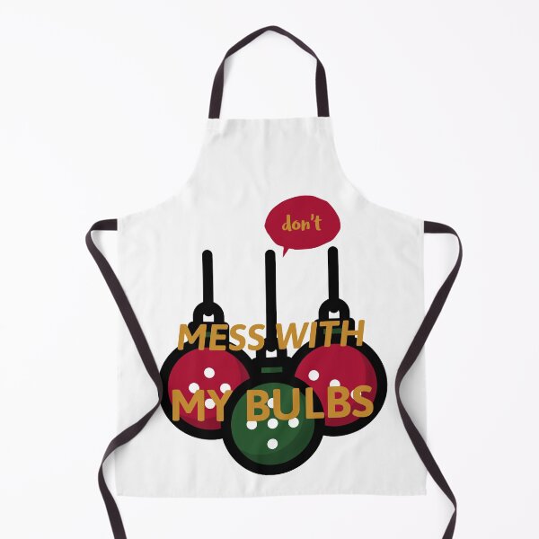 Item preview, don't MESS WITH MY BULBS designed and sold by AndPeace702.