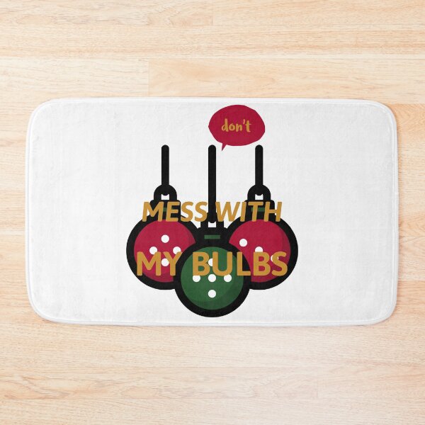 Item preview, don't MESS WITH MY BULBS designed and sold by AndPeace702.