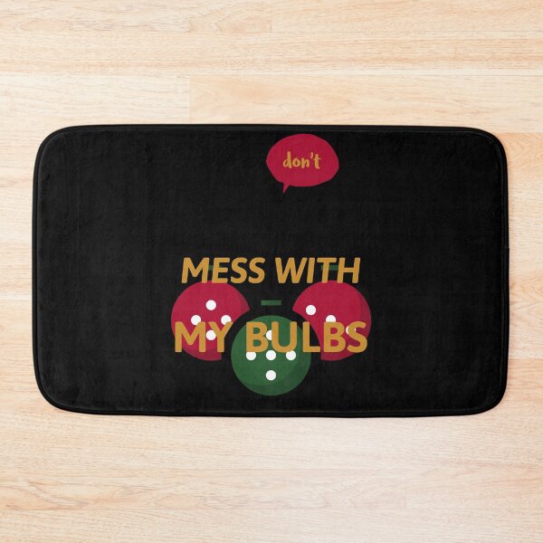 Item preview, don't MESS WITH MY BULBS black designed and sold by AndPeace702.