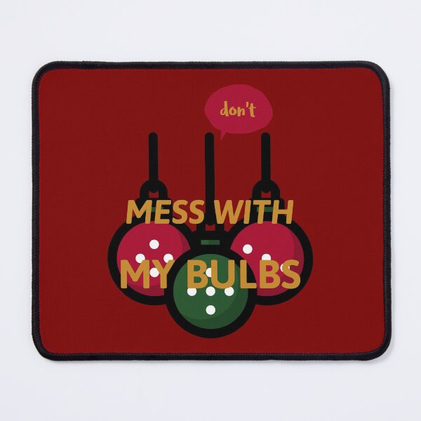 Item preview, don't MESS WITH MY BULBS red designed and sold by AndPeace702.