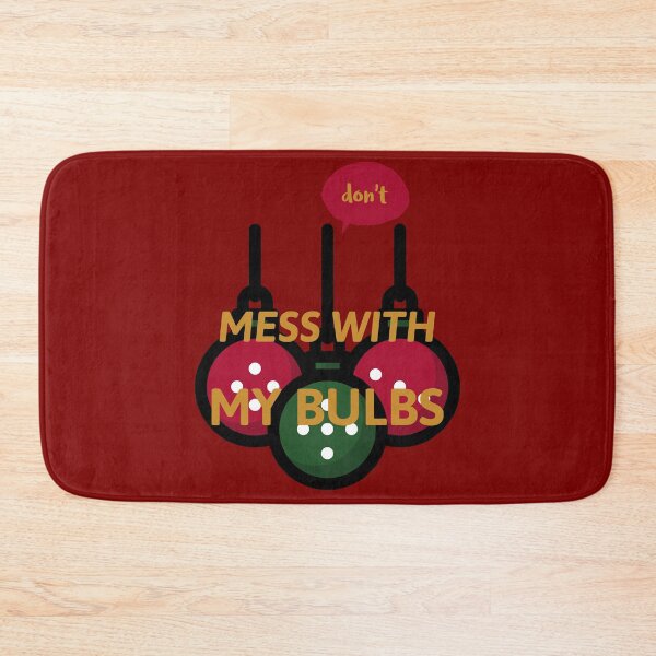 Item preview, don't MESS WITH MY BULBS red designed and sold by AndPeace702.