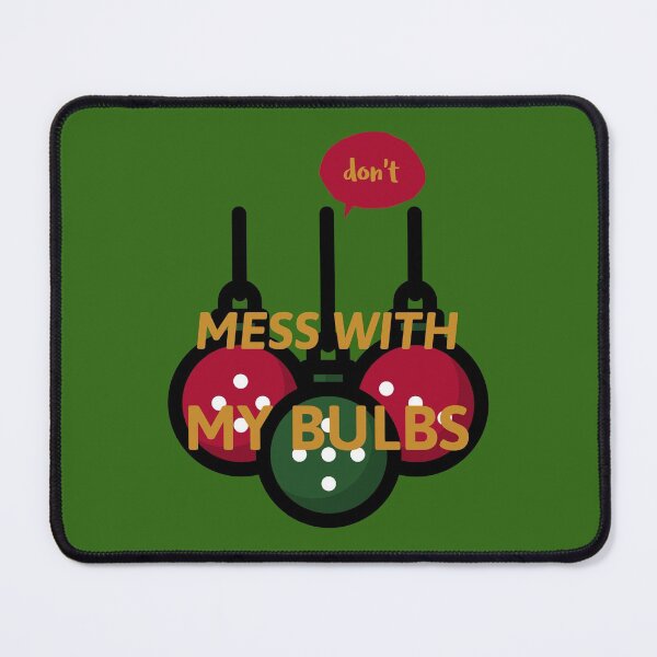 Item preview, don't MESS WITH MY BULBS green designed and sold by AndPeace702.