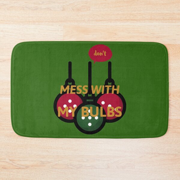 Item preview, don't MESS WITH MY BULBS green designed and sold by AndPeace702.