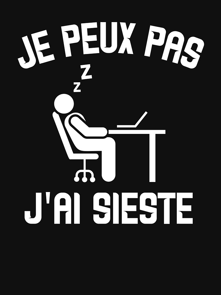 Discover Je Peux Pas J'Ai Sieste Dormir Humour Sieste Drole T-Shirt