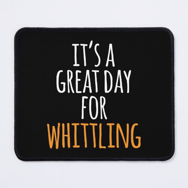 Item preview, It's a Great Day for Whittling designed and sold by kindxinn.