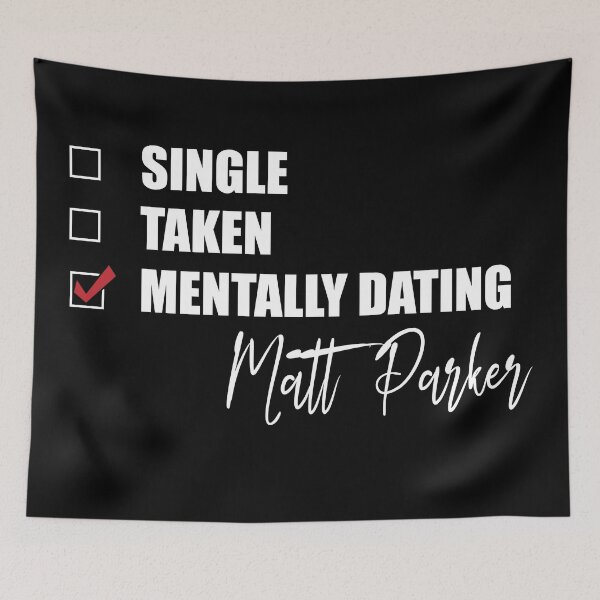 Item preview, Mentally Dating Matt Parker designed and sold by Bend-The-Trendd.