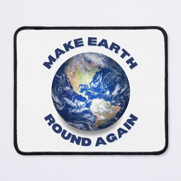 Item preview, Make Earth Round Again designed and sold by trendingatees.