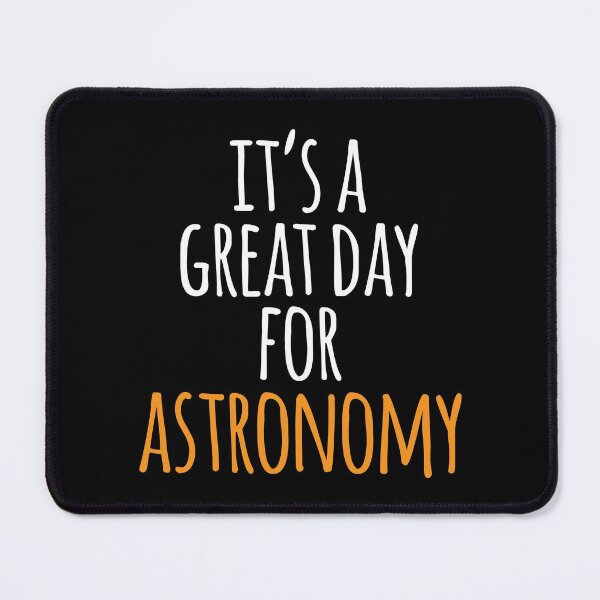 Item preview, It's a Great Day for Astronomy designed and sold by kindxinn.
