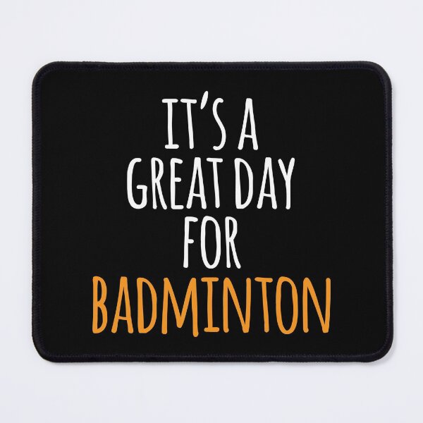Item preview, It's a Great Day for Badminton designed and sold by kindxinn.