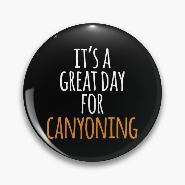 Item preview, It's a Great Day for Canyoning designed and sold by kindxinn.