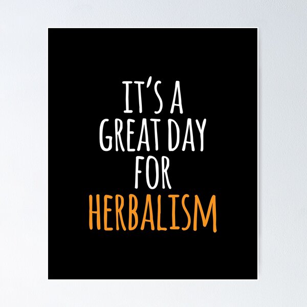 Item preview, It's a Great Day for Herbalism designed and sold by kindxinn.