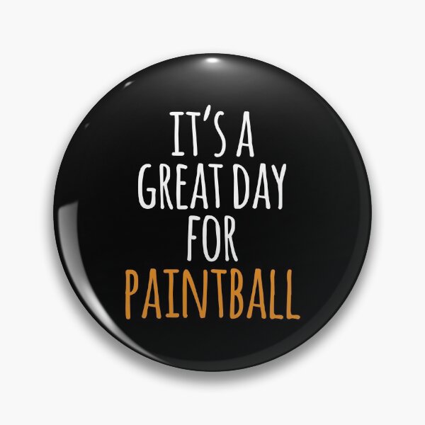 Item preview, It's a Great Day for Paintball designed and sold by kindxinn.