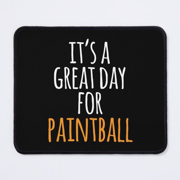 Item preview, It's a Great Day for Paintball designed and sold by kindxinn.