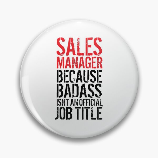 Item preview, Sales Manager Badass Humor designed and sold by remoteart.