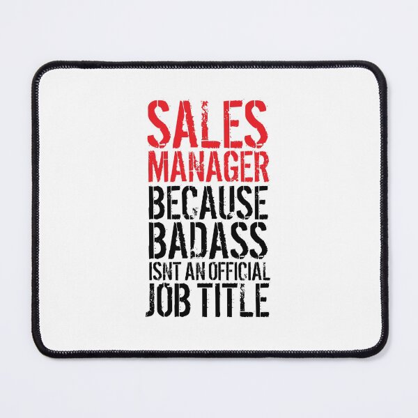 Item preview, Sales Manager Badass Humor designed and sold by remoteart.