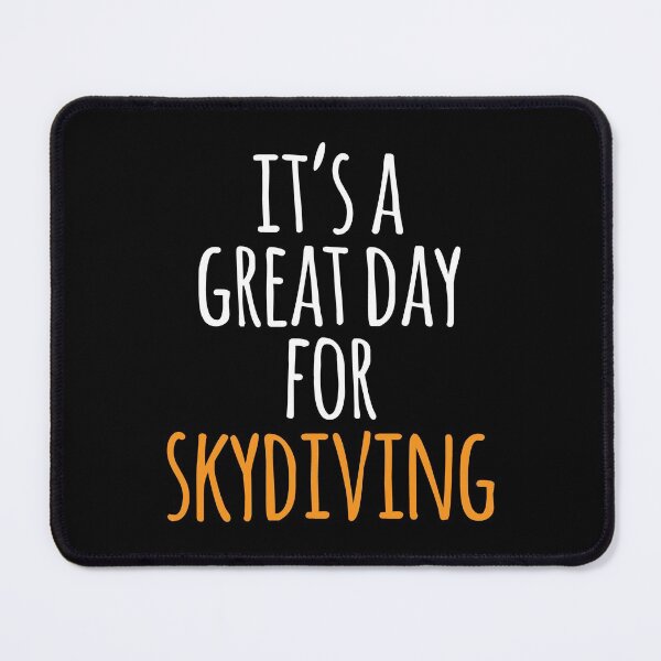 Item preview, It's a Great Day for Skydiving designed and sold by kindxinn.