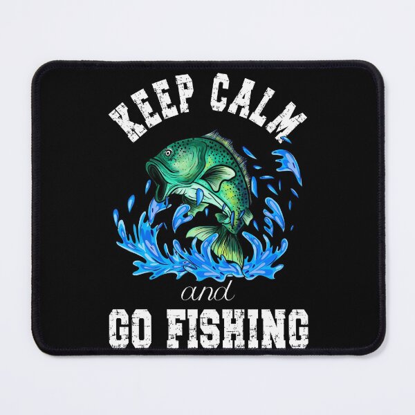 Item preview, Keep Calm and Go Fishing, Funny Fishing Quotes designed and sold by orangeblue21.