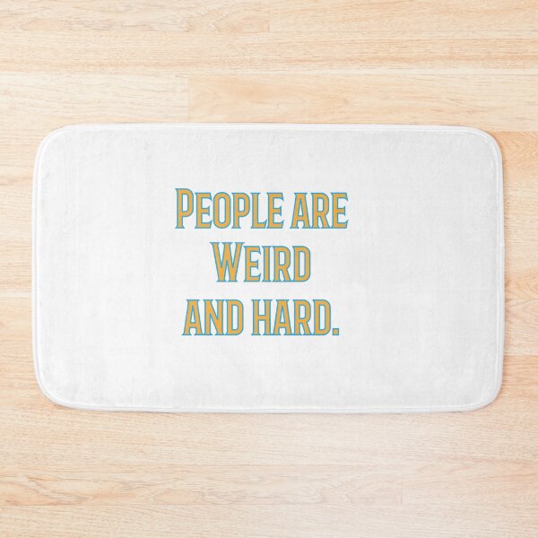 Item preview, People are weird and hard designed and sold by Your Treasures.