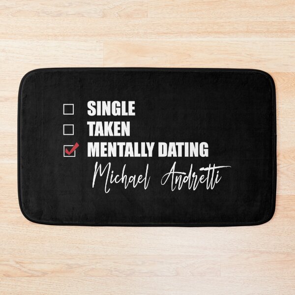 Item preview, Mentally Dating Michael Andretti designed and sold by Bend-The-Trendd.