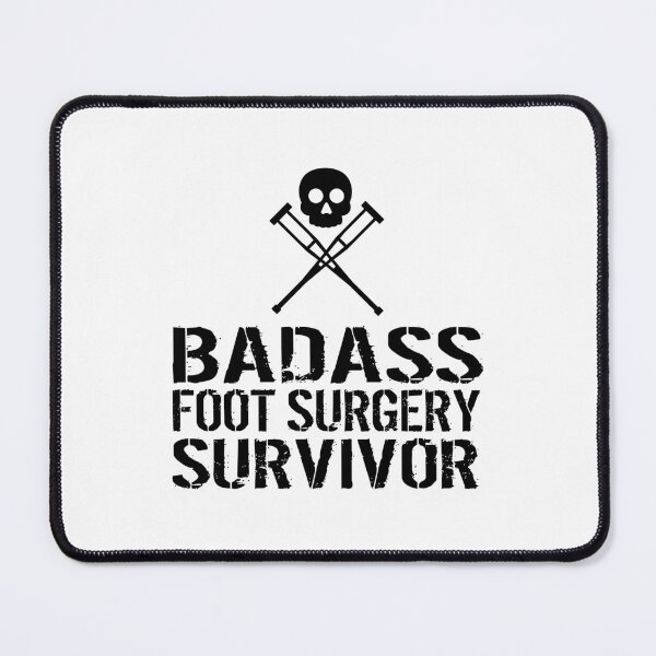 Item preview, Badass Foot Surgery Survivor designed and sold by remoteart.