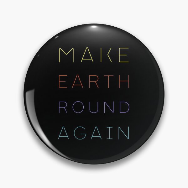 Item preview, Make Earth Round Again designed and sold by trendingatees.