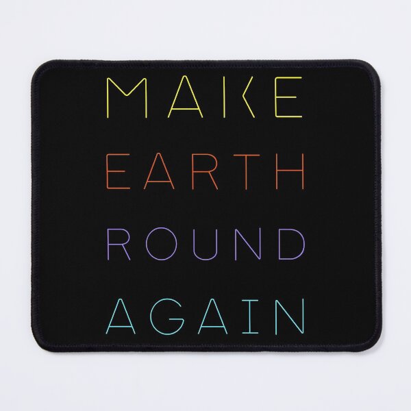 Item preview, Make Earth Round Again designed and sold by trendingatees.