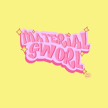 Material Gworl! Sticker for Sale by KatiaMart