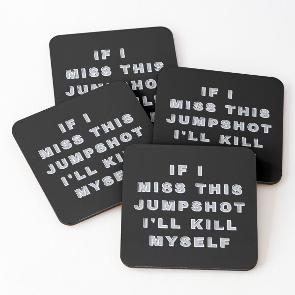 Item preview, If i miss this Jumpshot i'll kill myself designed and sold by Seoul26.